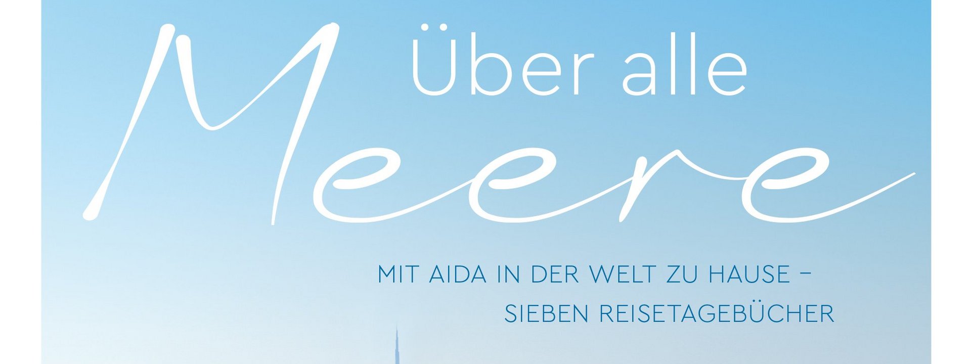 „Über alle Meere“ – MAIRDUMONT Verlag gibt AIDA Reiseführer heraus